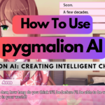 how to use pygmalion ai